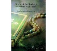 Ibn Qayyim Al-Jawziyya Steps of the Seekers " Madaarij Al-Salikin" 1 (Tascabile)