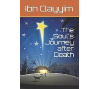 Ibn Qayyim Ibn Kathir The Soul's Journey after Death (Tascabile)