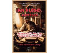 Ibn Rushd (Averroes): Reason, Faith, and the Perennial Philosophy