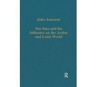 Ibn Sina and his Influence on the Arabic and Latin World