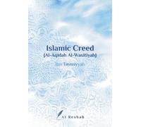 Ibn Taymiyyah Islamic Creed {Al-Aqidah Al-Wasitiyah} (Tascabile)