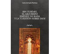 Ibn Tumart, el arzobispo Jiménez de Rada y la "Cuestión sobre Dios": 2