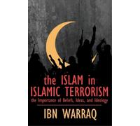 Ibn Warraq The Islam in Islamic Terrorism (Tascabile)