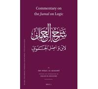 Ibn Wāṣil al-Ḥamaw Commentary on the Jumal on Logic by Khūnaj (Copertina rigida)