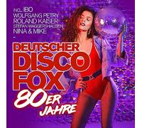 Ibo, Wolfgang Petry, Roland Kaiser, Christian Anders - Deutscher Disco Fox: 80er Jahre