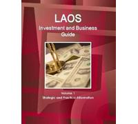 AA IBP Laos Investment and Business Guide Volume 1 Strategic and Pra (Tascabile)
