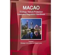 Ibp Inc Macao Ecology, Nature Protection Laws and Regulation Handboo (Tascabile)
