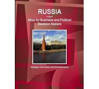 IBP, Inc. Russia Today. Atlas for Business and Political Decision Ma (Tascabile)