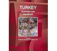 IBP, Inc. Turkey Business Law Handbook Volume 1 Strategic Informatio (Tascabile)