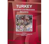 IBP, Inc. Turkey Industral and Business Directory: Volume 3 Turkish (Tascabile)