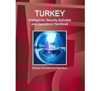IBP, Inc. Turkey Intelligence, Security Activities and Operations Ha (Tascabile)