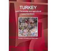 IBP, Inc. Turkey Land Ownership and Agricultural Laws Handbook - Str (Tascabile)