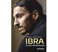 Ibra. Essere Ibrahimović