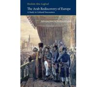 Ibrahim Abu Lughod Arab Rediscovery of Europe (Tascabile) Saqi Essentials