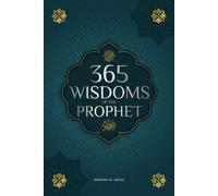 Ibrahim Al-Abadi Islam Way 365 Wisdoms of the Prophet Muhammad (Tascabile)