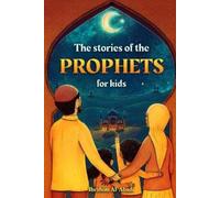 Ibrahim Al-Abadi Islam Way The stories of the prophets for kids (Tascabile)