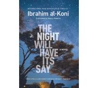 Ibrahim al-Koni The Night Will Have Its Say (Copertina rigida) Hoopoe Fiction