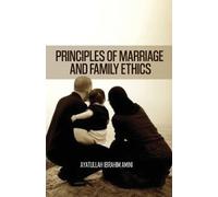 Ibrahim Amini Principles of Marriage and Family Ethics (Tascabile)