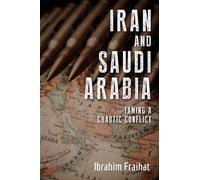 Ibrahim Fraihat Resolving the Rivalry Between Iran and Saudi (Copertina rigida)