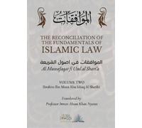Ibrahim Ibn Musa Abu Isha The Reconciliation of the Fundamentals of (Tascabile)