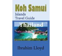 Ibrahim Lloyd Koh Samui Islands Travel Guide, Thailand (Tascabile)
