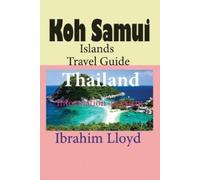 Ibrahim Lloyd Koh Samui Islands Travel Guide, Thailand (Tascabile)