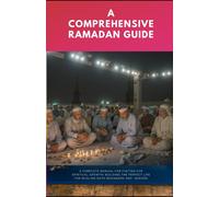 Ibrahim Musa A Comprehensive Ramadan Guide (Tascabile)
