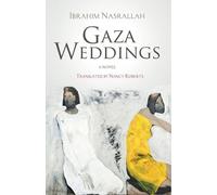 Ibrahim Nasrallah Gaza Weddings (Tascabile)