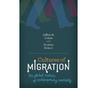Ibrahim Sirkeci Jeffrey H. Cohen Cultures of Migration (Tascabile)