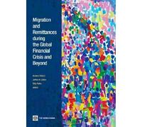 Ibrahim Sirkeci Migration and Remittances During the Global Financia (Tascabile)