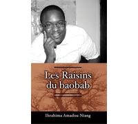 Ibrahima Amadou Niang Les Raisins Du Baobab (Tascabile)