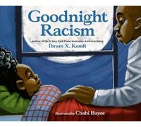 Ibram X. Kendi Goodnight Racism (Copertina rigida)