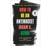 Ibram X. Kendi How to Be an Antiracist (Copertina rigida)