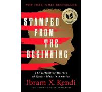 Ibram X Kendi Stamped from the Beginning (Tascabile)