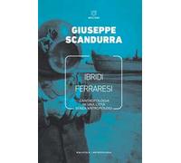 Ibridi ferraresi. L'antropologia in una città senza antropologi
