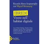 Ibridi. Vivere nell'habitat digitale