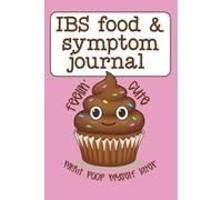 IBS Food and Symptom Journal: Daily Meal and Digestive Log Book with Pain Scale, Symptom Tracking, and Notes to Support Gut Health and IBS Management