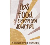 IBS Food and Symptom Journal: Daily Meal and Digestive Log Book with Pain Scale, Symptom Tracking, and Notes to Support Gut Health and IBS Management
