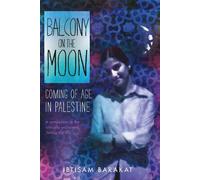 Ibtisam Barakat Balcony on the Moon (Tascabile)