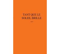 Ibtissam Madani Tant que le soleil brille (Tascabile)