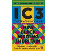 Ic3: The Penguin Book of New Black Writing in Britain