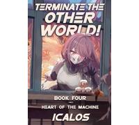 Icalos Heart of the Machine (Tascabile) Terminate the Other World