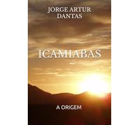 ICAMIABAS: A ORIGEM O CETRO DE OURO
