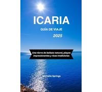 ICARIA GUÍA DE VIAJE 2025: Una tierra de belleza natural, playas impresionantes y ricas tradiciones