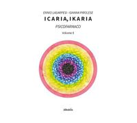 Icaria, ikaria. Psicofarmaco (Vol. 2)