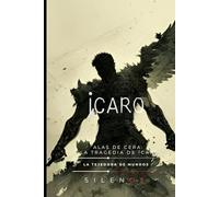 ÍCARO: Alas de Cera: La Tragedia de Ícaro