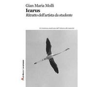 Icarus. Ritratto dell'artista da studente