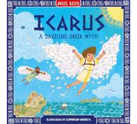 Icarus: Stunning illustrations depict the exciting world of Greek mythology - one incredible tale at a time. Perfectly pitched for emerging readers aged 5 and above.