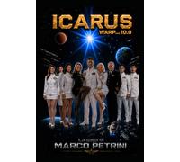 ICARUS - WARP... 10.0: Quando la fisica viene infranta