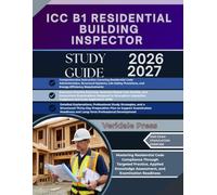 ICC B1 RESIDENTIAL BUILDING INSPECTOR STUDY GUIDE 2026-2027